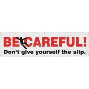 ACCUFORM SIGNS MBR873 Banner Be Careful Dont Slip 28 x 96 Inch | AC4XKU 31A778