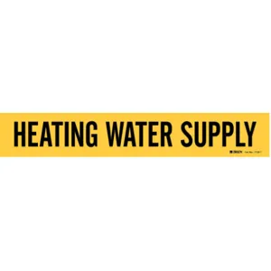 BRADY 7130-1HV Pipe Marker Heating Water Supply 8 Inch Or Greater | AC9JAJ 3GTY8