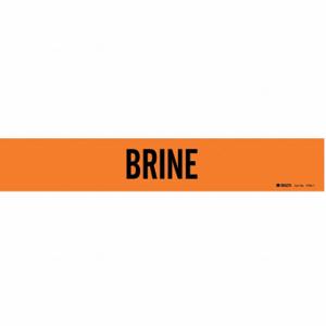 BRADY 7336-1 Pipe Marker, Brine, Orange, Black, Fits 2 1/2 to 7 7/8 Inch Size Pipe OD, 1 Pipe Markers | CU3DBM 5GWR9