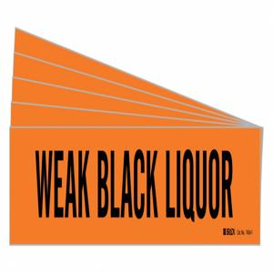 BRADY 7424-1-PK Rohrmarkierer, Legende: Weak Black Liquor, Iiar-Systemabkürzung nicht anwendbar | CH6MPV 781YL7