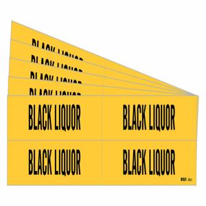 BRADY 8782-4-PK Pipe Marker, Legend: Black Liquor, 1 1/8 Inch x 7 Inch Size | CH6MWC 781YT5