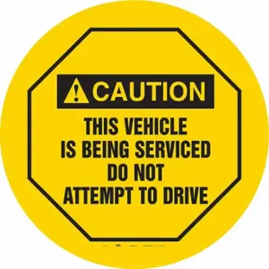 CONDOR 487D57 Traffic Sign, Caution, This Vehicle is Being Serviced Do Not Attempt to Drive, Yellow | CR2DVP