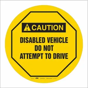 CONDOR 487D61 Traffic Sign, Caution, Disabled Vehicle Do Not Attempt to Drive, 16 Inch Size Cover Dia | CR2DVK