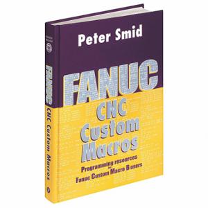 INDUSTRIAL PRESS 9780831131579 Lehrbuch, Fanuc CNC Custom Macros, Hardcover, Englisch | CR4NJL 40CH93