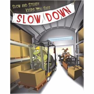 MANCOMM 31P-006-E2 Safety Poster, 12 X 16 Inch Nominal Sign Size, Clear Film Laminate, English, Slow Down | CT2EAN 52TE23