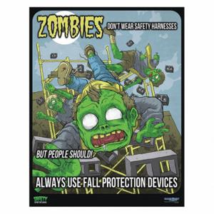 MANCOMM 31P-110-02 Safety Poster, 12 X 16 Inch Nominal Sign Size, Clear Film Laminate, Zombies Poster Series | CT2EAW 52TE46
