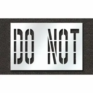 RAE STL-108-73635 Pavement Stencil, Do Not, 0.125 Inch Thick, 48 Inch Height, 73 Inch Width | CT8MAW 429W80