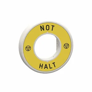 SCHNEIDER ELECTRIC ZBY9W2M230 Legend Ring, NOT-HALT, Round, Plastic, Black/Yellow, 60 mm Ht, 9.3 mm Wd | CU2CBQ 55WN44